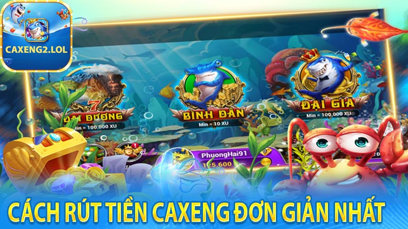 Cách rút tiền Caxeng đơn giản nhất