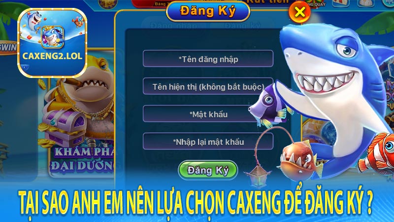Tại sao anh em nên lựa chọn caxeng để đăng ký ? 