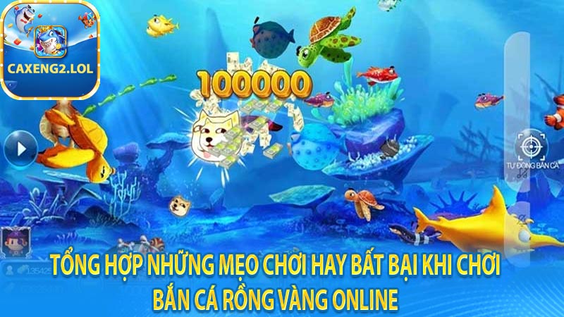 Tổng hợp những mẹo chơi hay bất bại khi chơi bắn cá rồng vàng online