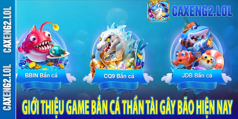 Giới thiệu game Bắn cá Thần Tài gây bão hiện nay
