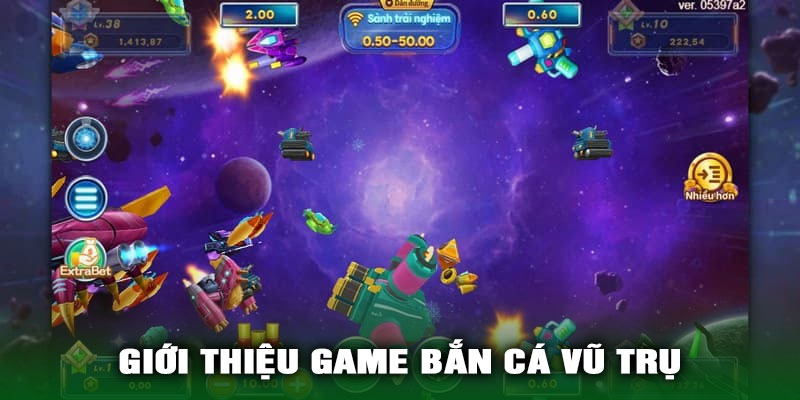 Giới thiệu về bắn cá vũ trụ