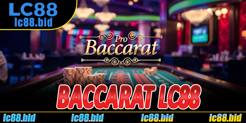 Baccarat Lc88