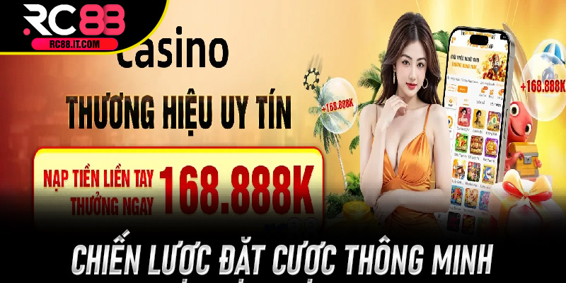 Chiến lược đặt cược thông minh trong Live Casino Rc88