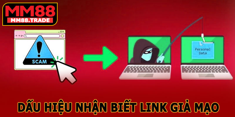 Dấu Hiệu Nhận Biết Link Giả Mạo MM88